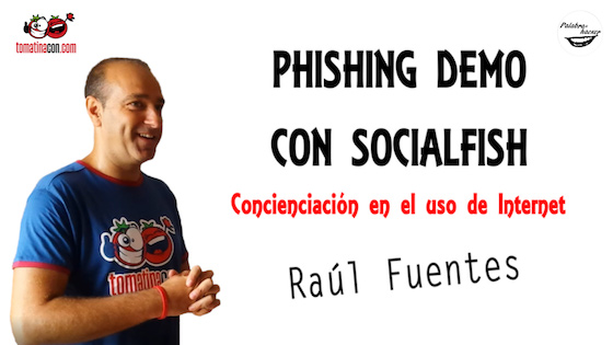 Phishing demo con SocialFish, una chrla de Raúl Fuentes