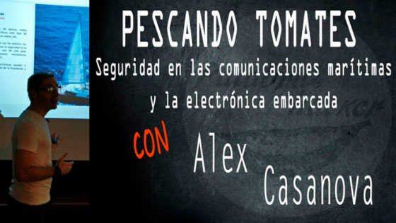 Seguridad en las comunicaciones marítimas y la electrónica embarcada de Alex Casanova en la comunidad Hack&Beers.