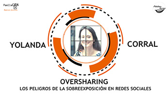 Oversharing. Los peligros de la sobreexposición en redes sociales